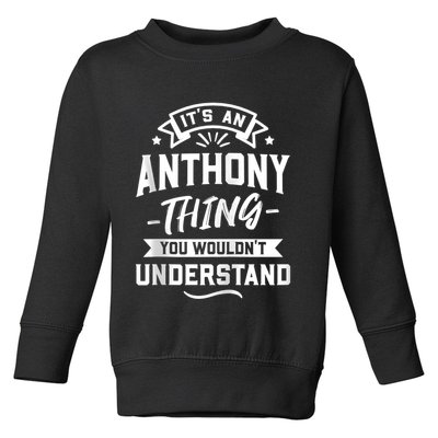 ItS An Anthony Thing You WouldnT Understand Forename Zip Hoodie Toddler Sweatshirt