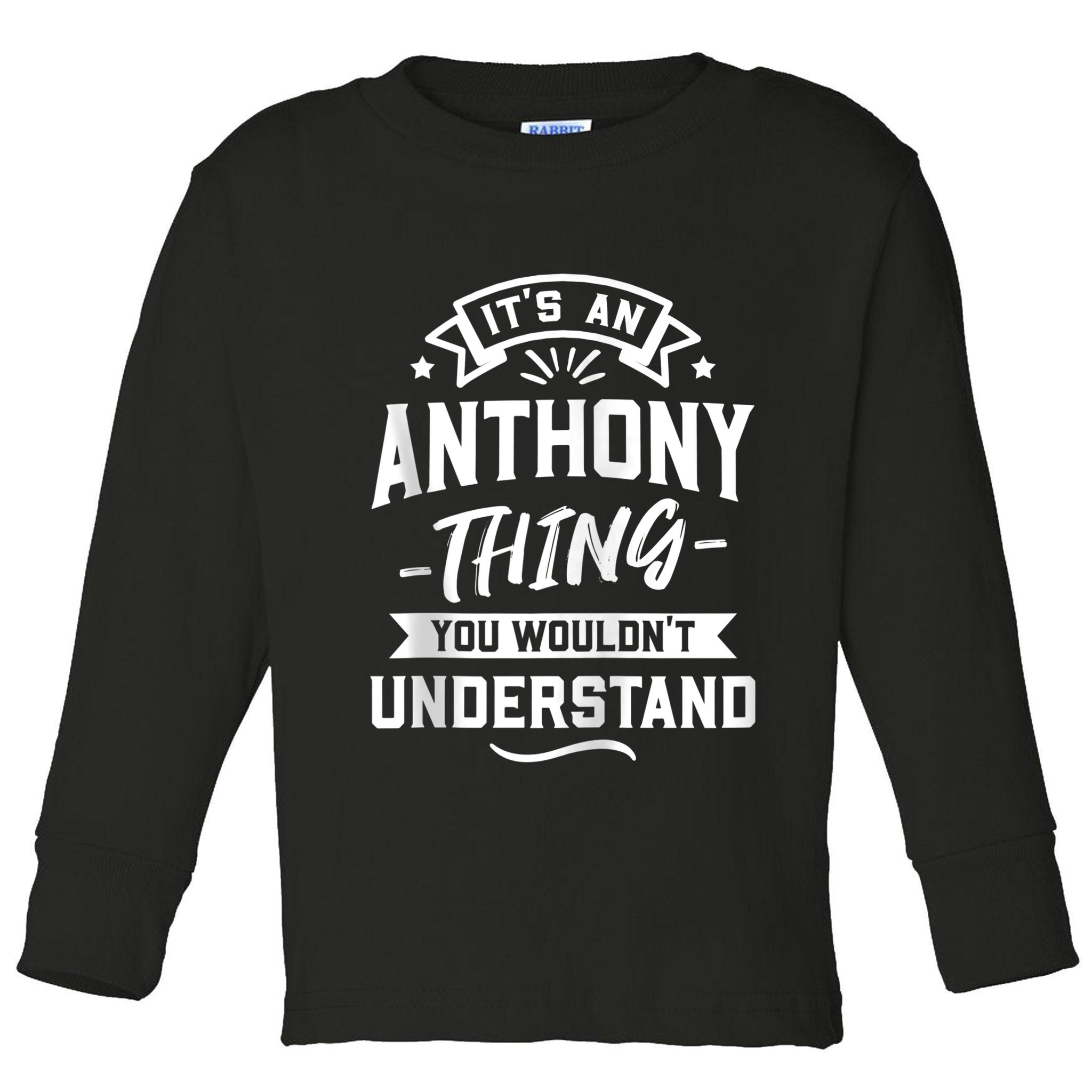 ItS An Anthony Thing You WouldnT Understand Forename Zip Hoodie Toddler Long Sleeve Shirt
