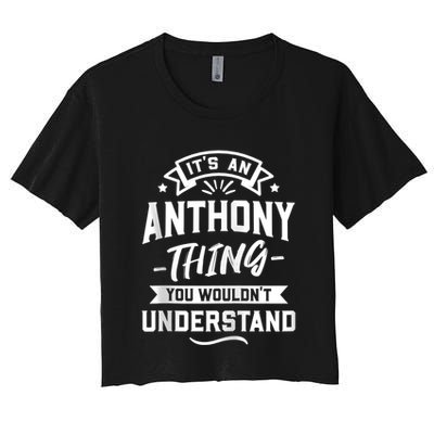 ItS An Anthony Thing You WouldnT Understand Forename Zip Hoodie Crop Top