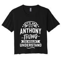 ItS An Anthony Thing You WouldnT Understand Forename Zip Hoodie Crop Top