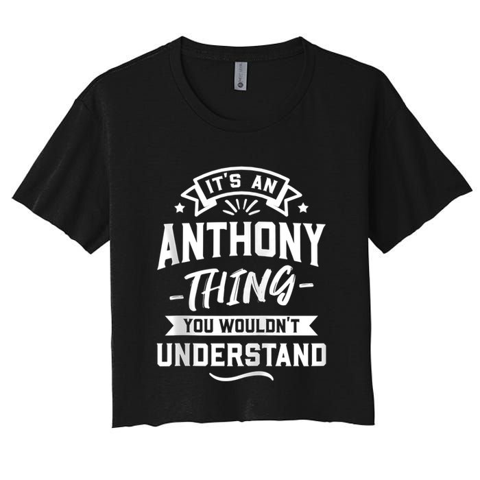 ItS An Anthony Thing You WouldnT Understand Forename Zip Hoodie Crop Top