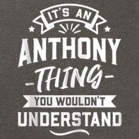 ItS An Anthony Thing You WouldnT Understand Forename Zip Hoodie Cotton Canvas Backpack