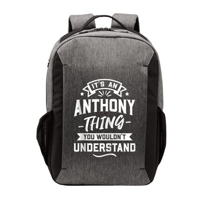 ItS An Anthony Thing You WouldnT Understand Forename Zip Hoodie Vector Backpack