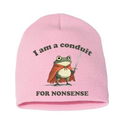 I Am A Conduit For Nonsense Short Acrylic Beanie