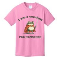 I Am A Conduit For Nonsense Kids T-Shirt