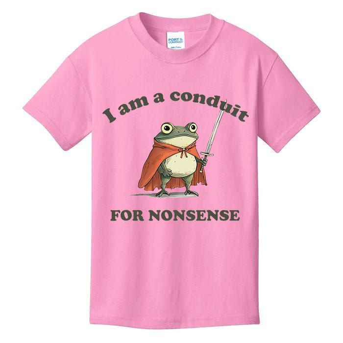 I Am A Conduit For Nonsense Kids T-Shirt