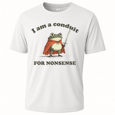 I Am A Conduit For Nonsense Cooling Performance Crew T-Shirt
