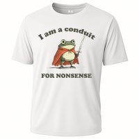 I Am A Conduit For Nonsense Cooling Performance Crew T-Shirt
