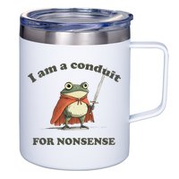 I Am A Conduit For Nonsense 12oz Stainless Steel Coffee Mug
