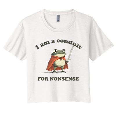 I Am A Conduit For Nonsense Women's Crop Top Tee