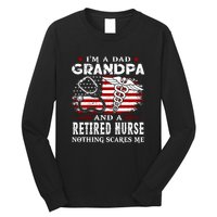 I Am A Dad Grandpa And A Retired Nurse Nothing Scares Me Fathers Day Gift Long Sleeve Shirt