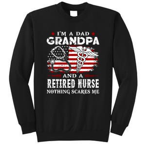 I Am A Dad Grandpa And A Retired Nurse Nothing Scares Me Fathers Day Gift Sweatshirt