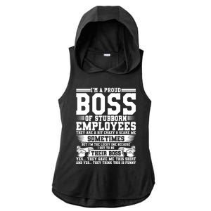 I Am A Proud Boss Of Stubborn Employees They Are Bit Crazy Gift Ladies PosiCharge Tri-Blend Wicking Draft Hoodie Tank