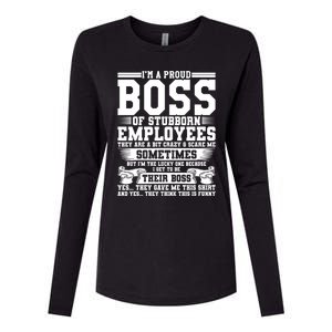 I Am A Proud Boss Of Stubborn Employees They Are Bit Crazy Gift Womens Cotton Relaxed Long Sleeve T-Shirt