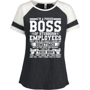 I Am A Proud Boss Of Stubborn Employees They Are Bit Crazy Gift Enza Ladies Jersey Colorblock Tee