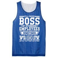 I Am A Proud Boss Of Stubborn Employees They Are Bit Crazy Gift Mesh Reversible Basketball Jersey Tank