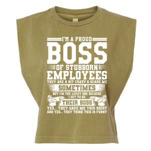 I Am A Proud Boss Of Stubborn Employees They Are Bit Crazy Gift Garment-Dyed Women's Muscle Tee