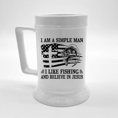 I An A Simple Man I Like Fishing And Believe In Jesus Christ Beer Stein