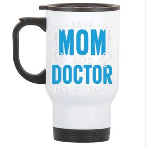 I Am A Mom And A Doctor Nothing Scares Me Stainless Steel Travel Mug