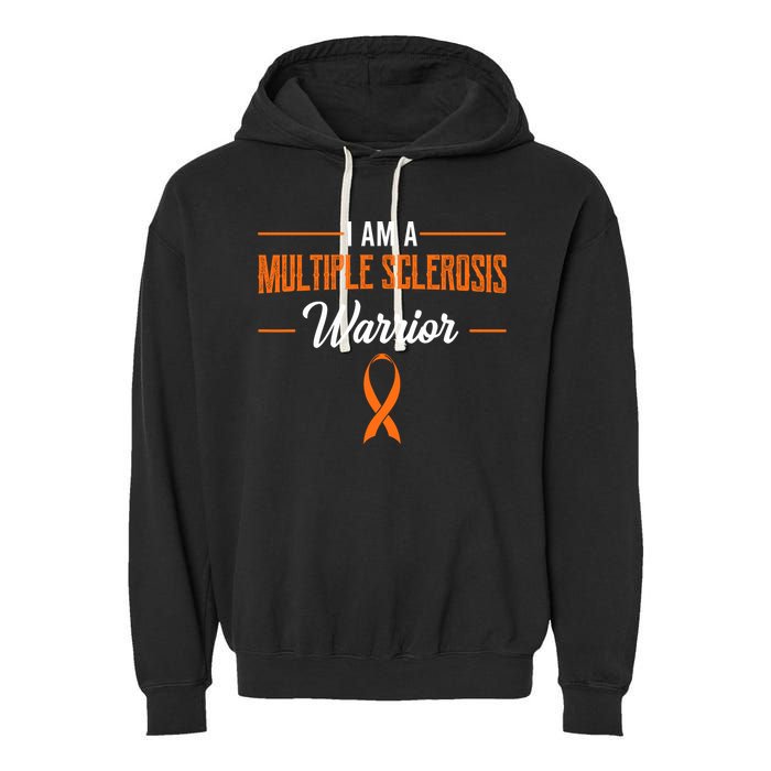I Am A Multiple Sclerosis Warrior Multiple Sclerosis Garment-Dyed Fleece Hoodie