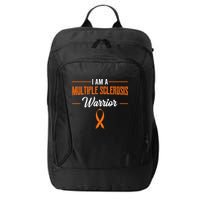 I Am A Multiple Sclerosis Warrior Multiple Sclerosis City Backpack
