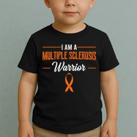 I Am A Multiple Sclerosis Warrior Multiple Sclerosis Toddler T-Shirt
