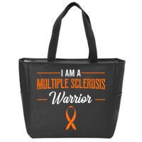 I Am A Multiple Sclerosis Warrior Multiple Sclerosis Zip Tote Bag