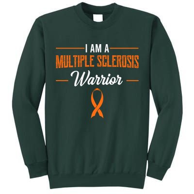 I Am A Multiple Sclerosis Warrior Multiple Sclerosis Tall Sweatshirt
