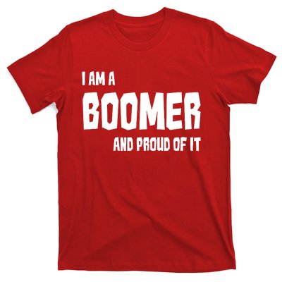 I Am A Boomer And Proud Of It T-Shirt