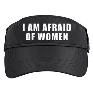 I Am Afraid Of Women Adult Drive Performance Visor