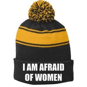 I Am Afraid Of Women Stripe Pom Pom Beanie