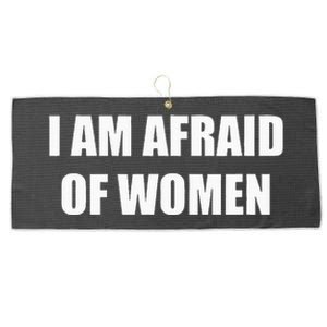 I Am Afraid Of Women Large Microfiber Waffle Golf Towel