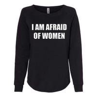 I Am Afraid Of Women Womens California Wash Sweatshirt