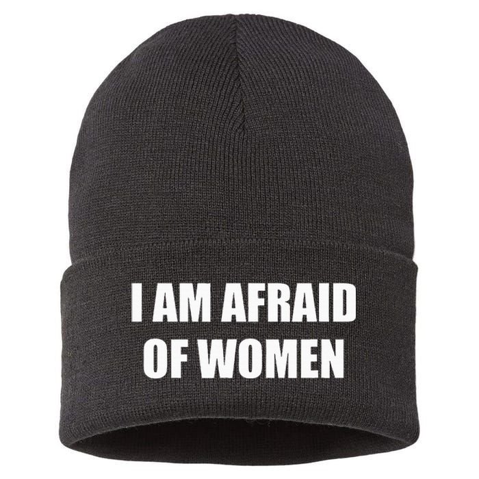 I Am Afraid Of Women Sustainable Knit Beanie