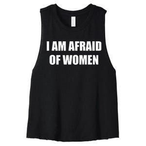 I Am Afraid Of Women Women's Racerback Cropped Tank