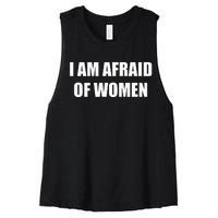 I Am Afraid Of Women Women's Racerback Cropped Tank