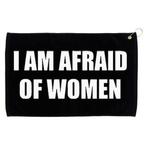 I Am Afraid Of Women Grommeted Golf Towel