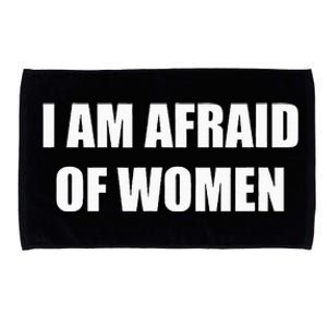 I Am Afraid Of Women Microfiber Hand Towel