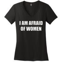 I Am Afraid Of Women Women's V-Neck T-Shirt