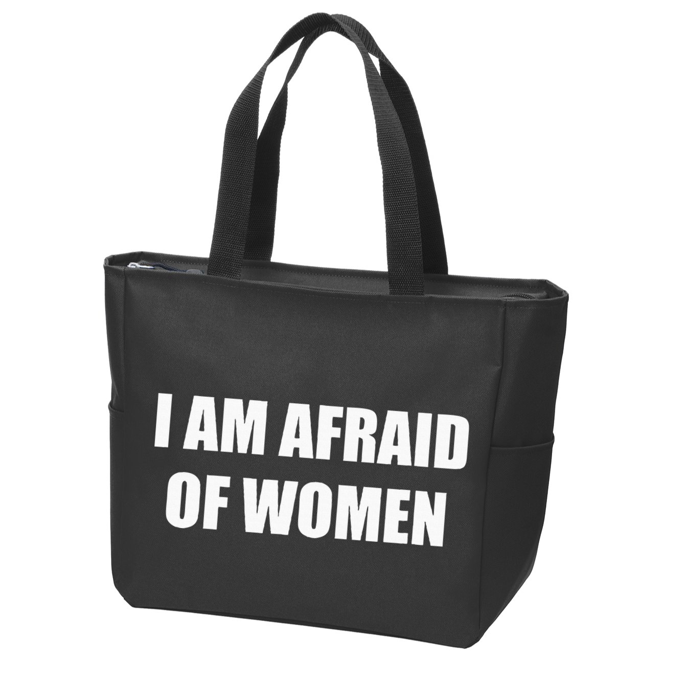 I Am Afraid Of Women Zip Tote Bag
