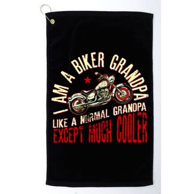 I Am A Biker Grandpa Funny Quote For Grandpa Motorbikes Gift Platinum Collection Golf Towel