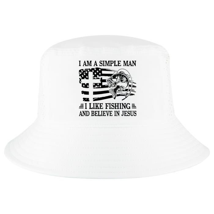 I Am A Simple Man I Like Fishing And Believe In Jesus Cool Comfort Performance Bucket Hat