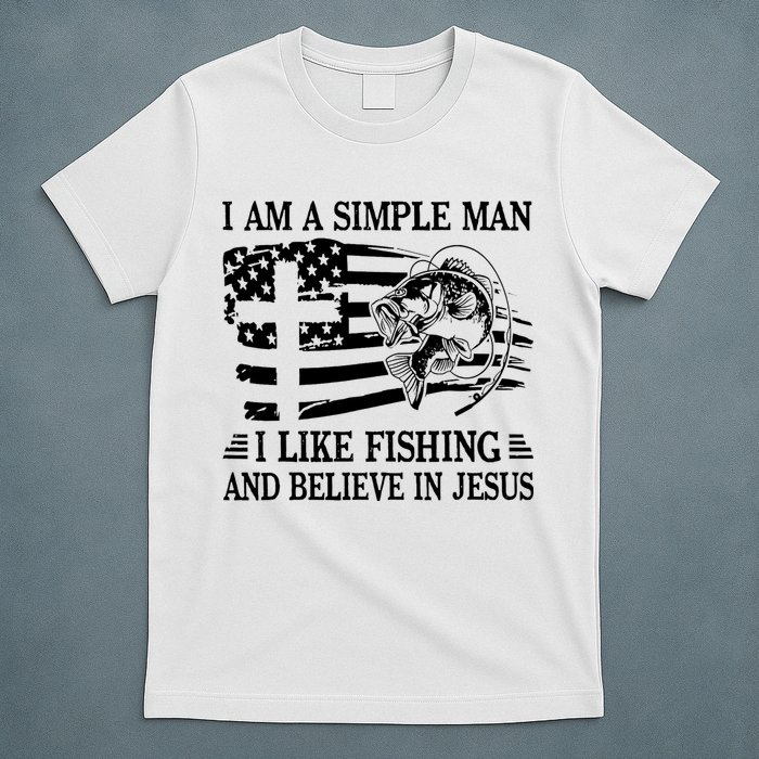I Am A Simple Man I Like Fishing And Believe In Jesus T-Shirt