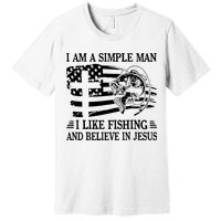 I Am A Simple Man I Like Fishing And Believe In Jesus Premium T-Shirt
