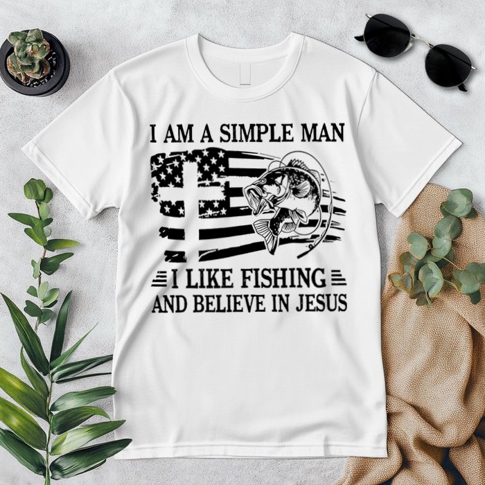 I Am A Simple Man I Like Fishing And Believe In Jesus Premium T-Shirt