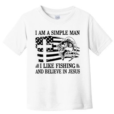 I Am A Simple Man I Like Fishing And Believe In Jesus Toddler T-Shirt