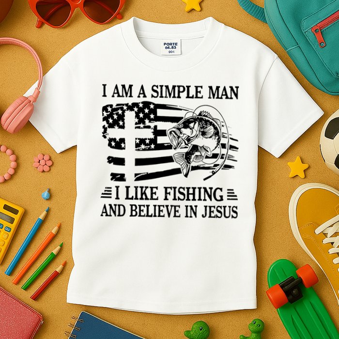 I Am A Simple Man I Like Fishing And Believe In Jesus Kids T-Shirt