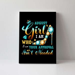 I'm A August Birthday I Am Who I Am Gifts Canvas