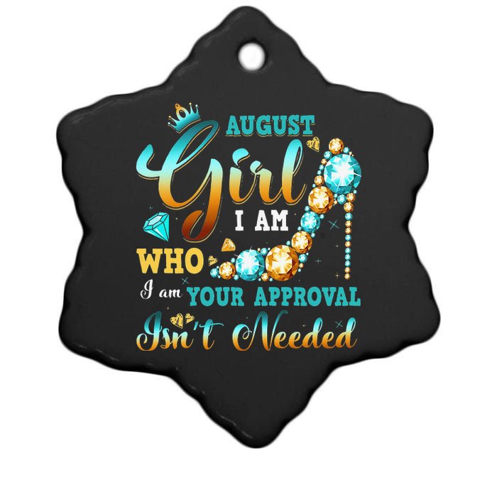 I'm A August Birthday I Am Who I Am Gifts Ceramic Star Ornament