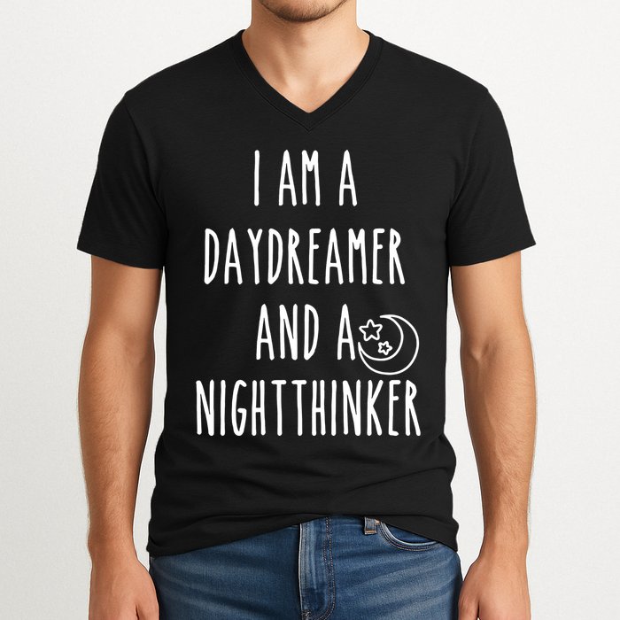 I Am A Daydreamer And A Night Thinker V-Neck T-Shirt